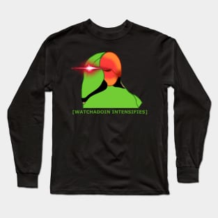 watchadoin intensifies Long Sleeve T-Shirt